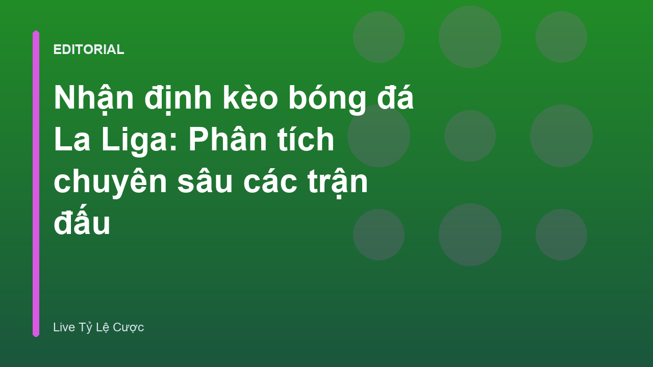 Phân tích nhận định kèo bóng đá La Liga