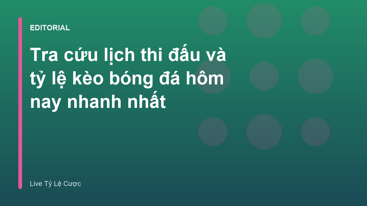 Tra cứu lịch thi đấu và tỷ lệ kèo bóng đá trực tuyến